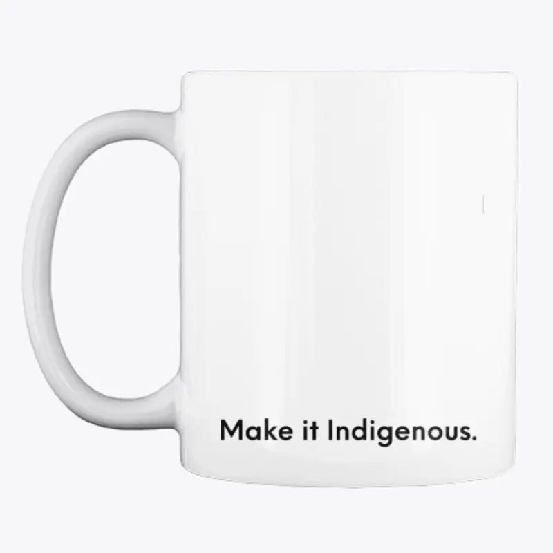 Make it Indigenous-Black Ash